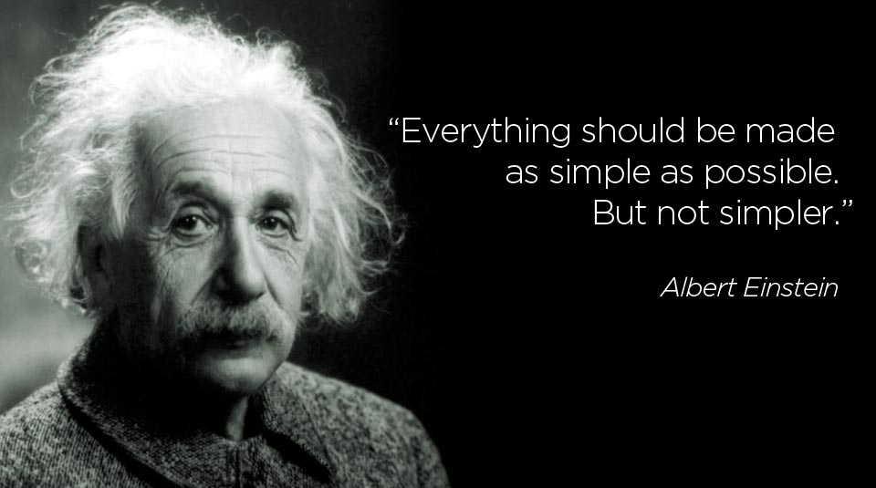 Einstein quote on simplifying