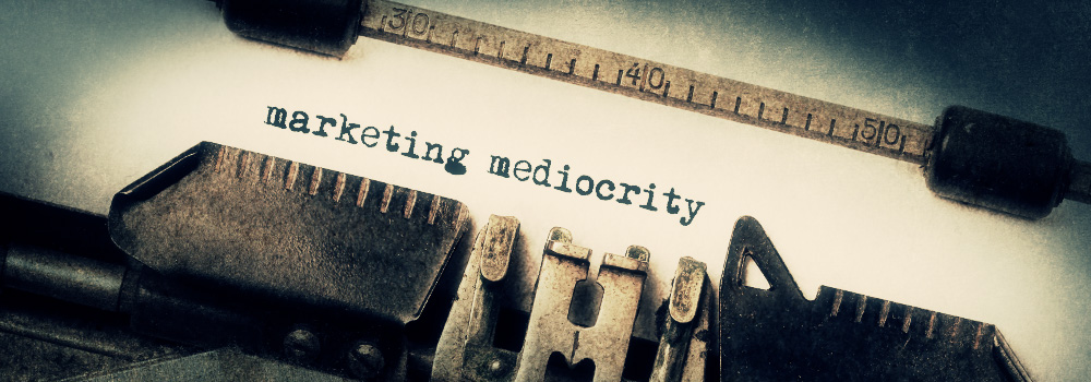 Featured image for “Why “Good Enough” Leads To Marketing Mediocrity”