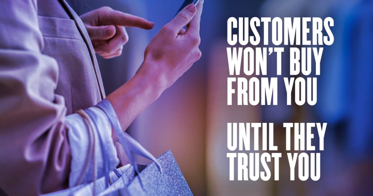 Customers Won't Buy From You Until They Trust You | KEXINO